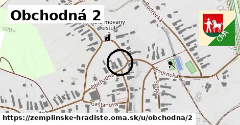 Obchodná 2, Zemplínske Hradište