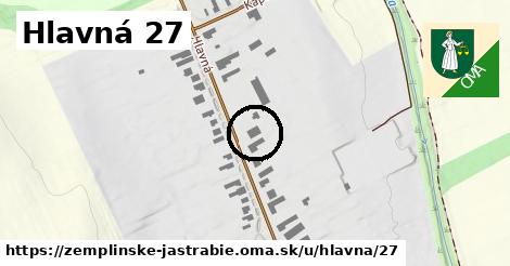 Hlavná 27, Zemplínske Jastrabie