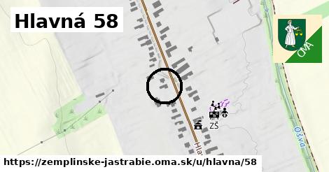 Hlavná 58, Zemplínske Jastrabie