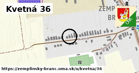 Kvetná 36, Zemplínsky Branč