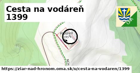 Cesta na vodáreň 1399, Žiar nad Hronom