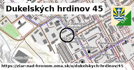 Dukelských hrdinov 45, Žiar nad Hronom