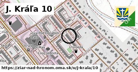 J. Kráľa 10, Žiar nad Hronom