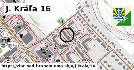 J. Kráľa 16, Žiar nad Hronom