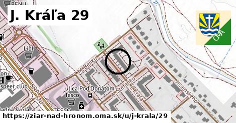 J. Kráľa 29, Žiar nad Hronom