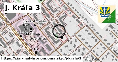 J. Kráľa 3, Žiar nad Hronom