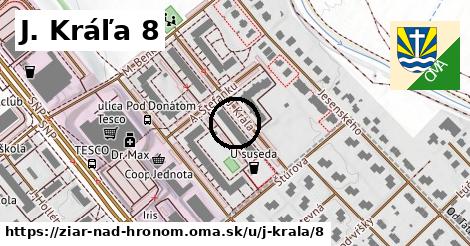 J. Kráľa 8, Žiar nad Hronom