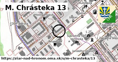 M. Chrásteka 13, Žiar nad Hronom