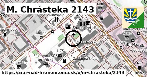 M. Chrásteka 2143, Žiar nad Hronom