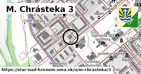 M. Chrásteka 3, Žiar nad Hronom