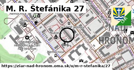 M. R. Štefánika 27, Žiar nad Hronom