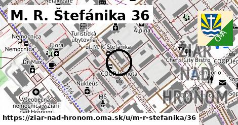 M. R. Štefánika 36, Žiar nad Hronom