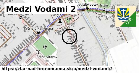 Medzi Vodami 2, Žiar nad Hronom