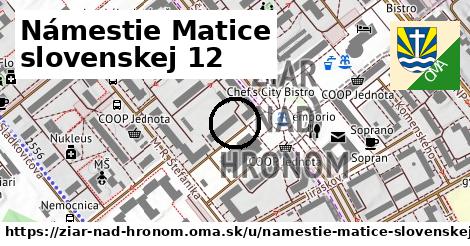 Námestie Matice slovenskej 12, Žiar nad Hronom