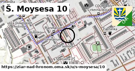 Š. Moysesa 10, Žiar nad Hronom