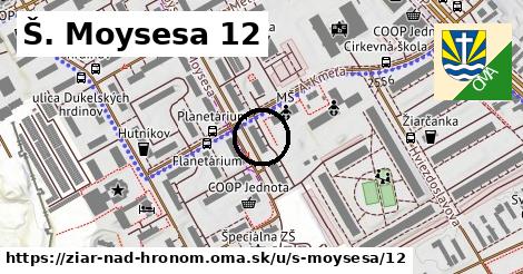 Š. Moysesa 12, Žiar nad Hronom