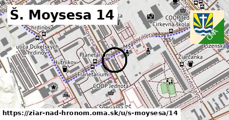 Š. Moysesa 14, Žiar nad Hronom