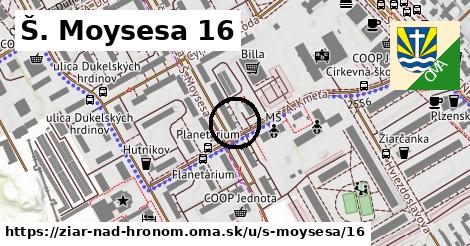 Š. Moysesa 16, Žiar nad Hronom