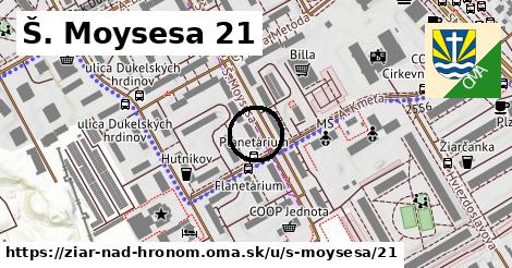 Š. Moysesa 21, Žiar nad Hronom