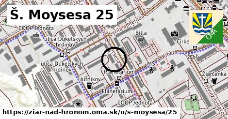 Š. Moysesa 25, Žiar nad Hronom