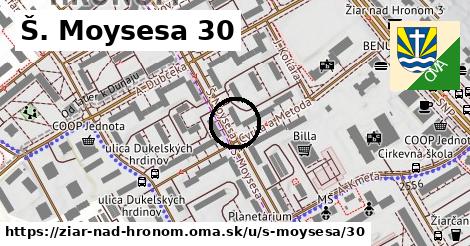 Š. Moysesa 30, Žiar nad Hronom