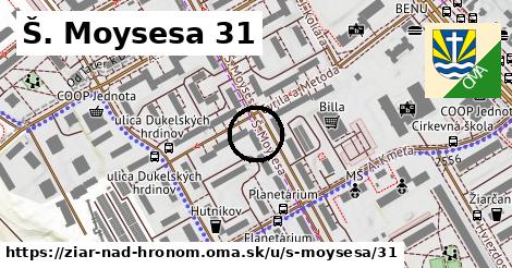 Š. Moysesa 31, Žiar nad Hronom