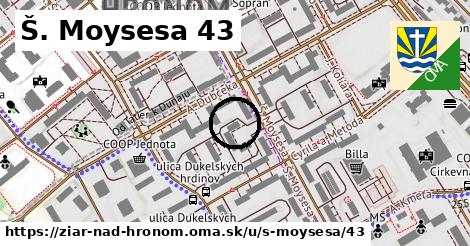 Š. Moysesa 43, Žiar nad Hronom