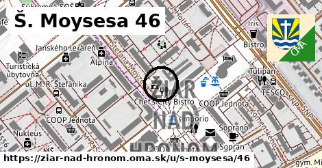 Š. Moysesa 46, Žiar nad Hronom