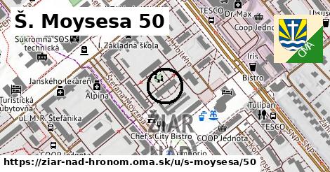 Š. Moysesa 50, Žiar nad Hronom