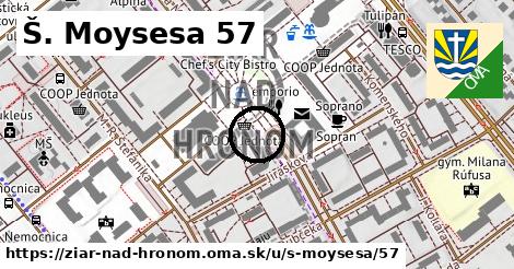 Š. Moysesa 57, Žiar nad Hronom