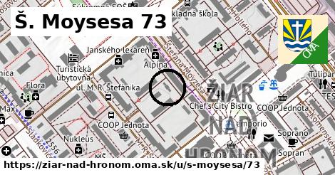 Š. Moysesa 73, Žiar nad Hronom