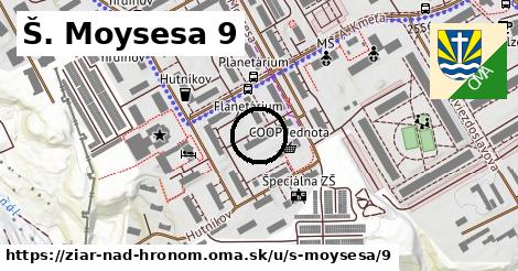 Š. Moysesa 9, Žiar nad Hronom