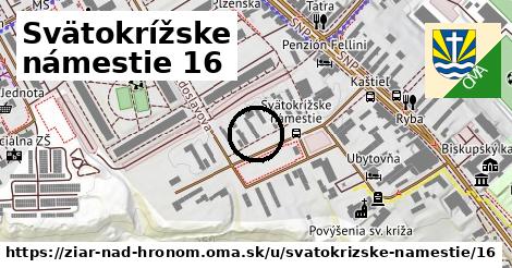 Svätokrížske námestie 16, Žiar nad Hronom