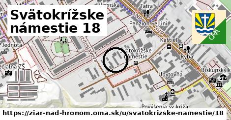 Svätokrížske námestie 18, Žiar nad Hronom