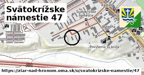 Svätokrížske námestie 47, Žiar nad Hronom