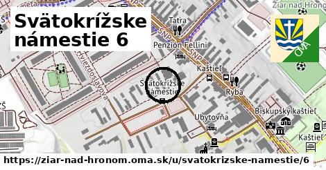 Svätokrížske námestie 6, Žiar nad Hronom