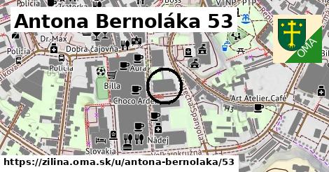 Antona Bernoláka 53, Žilina