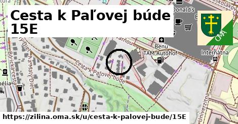 Cesta k Paľovej búde 15E, Žilina