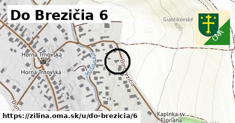 Do Brezičia 6, Žilina