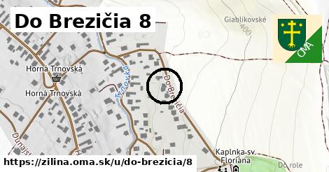 Do Brezičia 8, Žilina