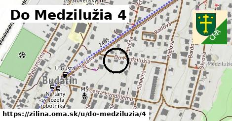 Do Medzilužia 4, Žilina