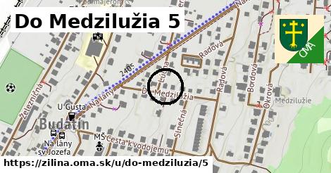 Do Medzilužia 5, Žilina