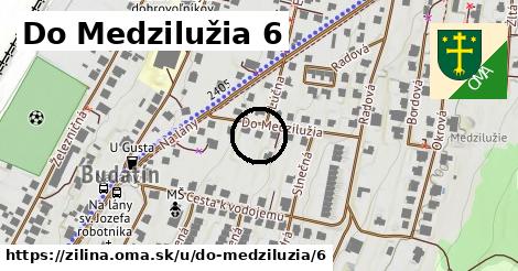 Do Medzilužia 6, Žilina