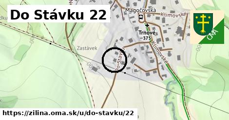 Do Stávku 22, Žilina