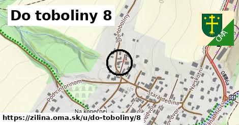 Do toboliny 8, Žilina