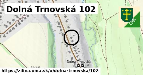 Dolná Trnovská 102, Žilina