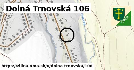 Dolná Trnovská 106, Žilina
