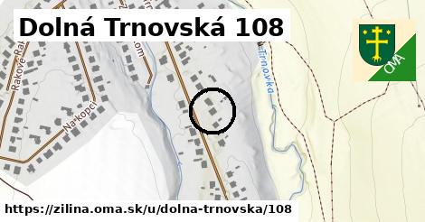 Dolná Trnovská 108, Žilina