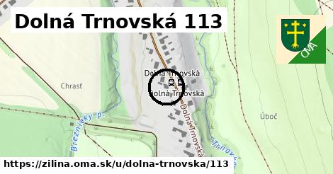 Dolná Trnovská 113, Žilina