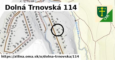Dolná Trnovská 114, Žilina